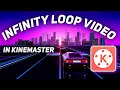 How to make loop android how to make loop in kinemaster how to make infinity loop