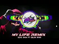 Download Lagu MY LIFE  Remix Slow -  Ecko show Ft Delon Rmxr 2025