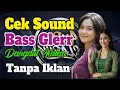 Lagu CEK SOUND Dangdut Lawas Kalem Super Bass Glerr | Tanpa Iklan