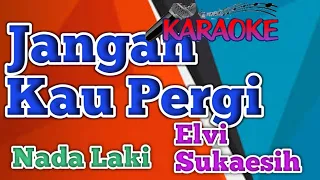 Download jangan kau pergi nada laki elvi sukasih MP3