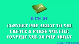 Convert Array to XML and XML to Array in PHP