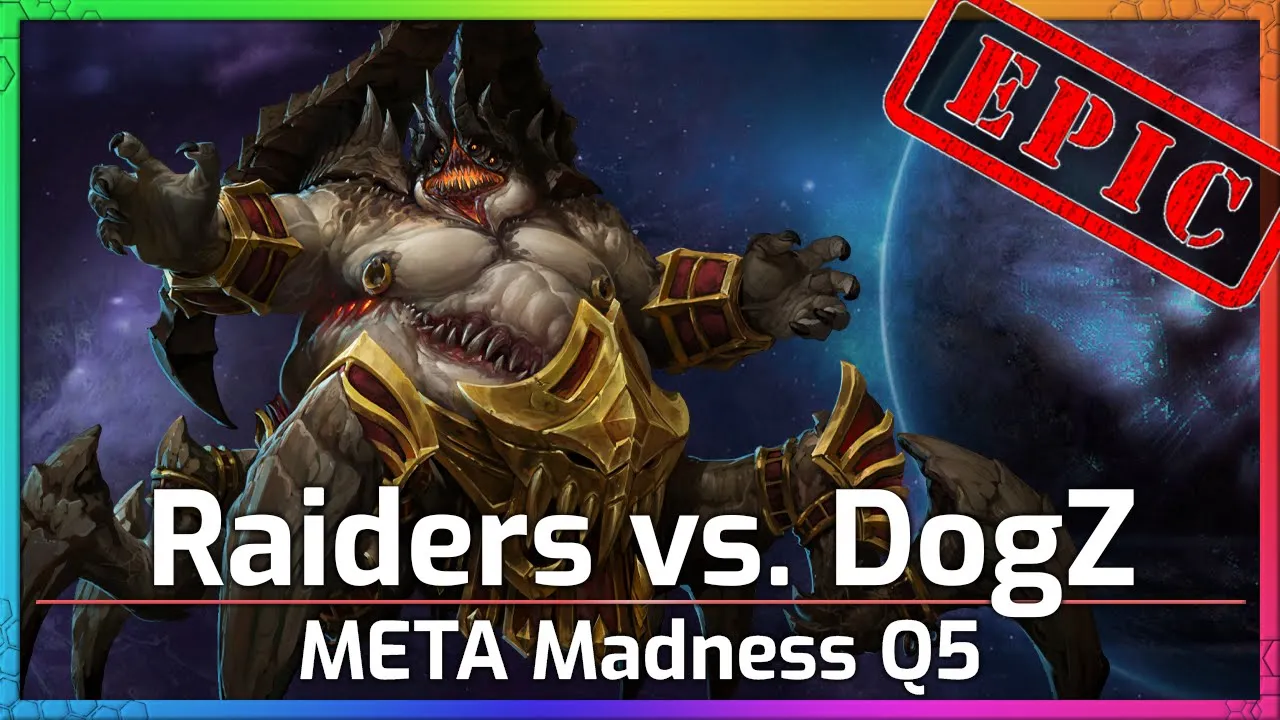 Raiders vs. DogZ - Meta Madness Q5 - Heroes of the Storm