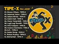 Download Lagu Best TIPE-X Full Album - Viral 2025