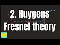 2 Huygens Fresnel theory of diffraction Fresnel Diffraction of light 2020