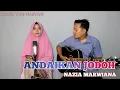 Download Lagu ANDAIKAN JODOH - NAZIA MARWIANA (COVER) YANI MARYANI