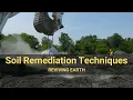 Reviving Earth 11 Soil Remediation Techniques for a Cleaner Planet