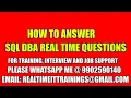 How to Answer Sql DBA Real time Questions