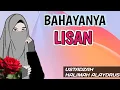 MULUTMU HARIMAUMU, BAHAYANYA LISAN || USTADZAH HALIMAH ALAYDRUS