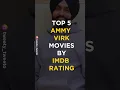 Download Lagu Ammy Virk Top 5 Movies | Top 5 Ammy Virk movies by IMDb rating