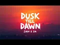 Download Lagu Dusk Till Dawn – ZAYN \u0026 Sia (Official HD Lyric Video) | Heartfelt Pop Romance Anthem
