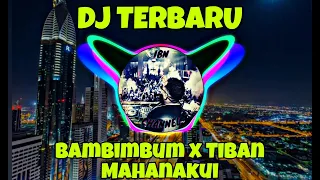 Download DJ PALING DICARI DJ Bambimbum x Tiban Mahanakui DJ TIKTOK TERBARU 2021 (DJ Topeng Remix) MP3