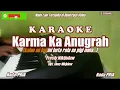 Download Lagu Fresly Nikijuluw||KARMA KA ANUGRAH - Karaoke #karmakaanugrahKaraoke