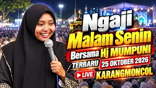 Ngaji Malam Senin Bersama Hj Mumpuni Terbaru 25 Oktober 2026 LIVE Karangmoncol | Ceramah Ngapak Lucu