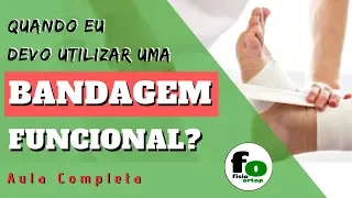 Quando eu devo utilizar uma Bandagem Funcional? | Aula Completa