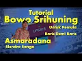 BOWO SRIHUNING, TEMBANG ASMARADANA SLENDRO SANGA