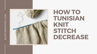 Tunisian knit stitch decrease