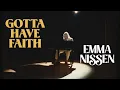 Download Lagu Gotta Have Faith by Emma Nissen Download Lagu Gotta Have Faith by Emma Nissen