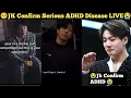 Download Lagu 😭Jungkook Confirm Serious ADHD Disease 🥺 Jungkook live today ❌ bts news today |