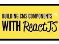 Daily Code - Building CMS Components with ReactJS Part 5