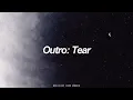 Download Lagu Outro: Tear | BTS (방탄소년단) English Lyrics