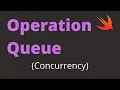OperationQueue and Concurrency in Swift 5 Xcode 12 Swift 2020 - iOS Development