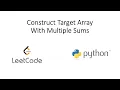 Leetcode - Construct Target Array With Multiple Sums Python