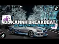 Download Lagu DJ TIKTOK TERBARU 2025! DJ KAMNH BREAKBEAT FULL BASS TERBARU 2025