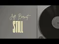 Download Lagu Still by Jeff Bernat (lyric video)