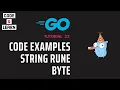 Unpacking the Relationship Between Strings Runes and Bytes in Go Code Examples