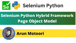 5 Selenium Python Hybrid Framework - Page Object Model