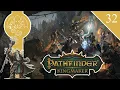Claiming the North Narlmarshes Episode 32 Pathfinder Kingmaker Let s Play