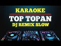 Download Lagu Karaoke Top topan - Safira Inema dj remix slow