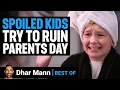Download Lagu SPOILED KIDS Try To Ruin Their Parents Day with Dhar Mann Intro! | Dhar Mann BEST MOMENTS