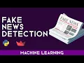 Fake News Detection with Machine Learning in Python with Deployment
