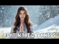 Lagu 💡 Light in the Darkness ✝️ Powerful Gospel Worship   Best Christian Songs