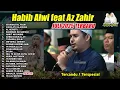 Lagu HABIB ALWI FEAT MAJELIS AZ ZAHIR FULL ALBUM 2025