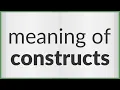 Constructs meaning of Constructs