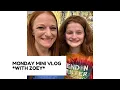 MONDAY MINI VLOG WITH ZOEY