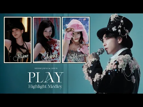 Video Thumbnail: MISAMO JAPAN 1st ALBUM『PLAY』Highlight Medley
