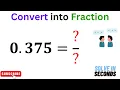 Write 0 375 as a Fraction Simplified Form Convert 375 into Fraction 375 as a fraction