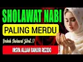 Download Lagu SHOLAWAT NABI MERDU SHOLAWAT JIBRIL PENARIK REZEKI PALING DAHSYAT Sholawat Membawa Berkah