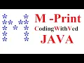M print in star pattern Star Print in pattern CodingWithved coding Ved I Print java