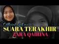 Download Lagu LAGU VIRAL  !! SUARA TERAKHIR ZARA QAIRINA - OFFICIAL LIRIK MUSIC - JUSTICE FORZARA