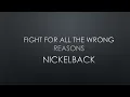 Nickelback | Fight For All The Wrong Reasons (Lyrics)