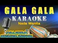 Download Lagu GALA GALA | KARAOKE KOPLO || KENDANG RAMPAK - Versi Nada Wanita