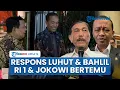Download Lagu Kata Luhut dan Bahlil soal Pertemuan Prabowo-Jokowi: Bagus Pemimpin Guyub