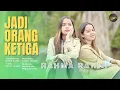 Download Lagu Rahma Rahmi - Jadi Orang Ketiga (Official Music Video)