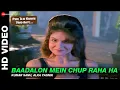 Download Lagu Baadalon Mein Chup Raha Ha - Phir Teri Kahani Yaad Aayee | Kumar Sanu \u0026 Alka Yagnik | Rahul Roy