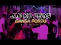 Lagu JAU KO PERGI🌴_DANSA PORTU TERBARU_2026.