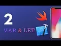 Swift Programming for Beginners 2019 Lesson 2 - Var Let